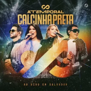 Download CD Calcinha Preta - Atemporal - Ao Vivo em Salvador (2024) grátis