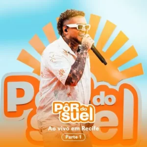 Download CD Pôr do Suel Em Recife - Parte 1 (Ao Vivo) (2024) grátis