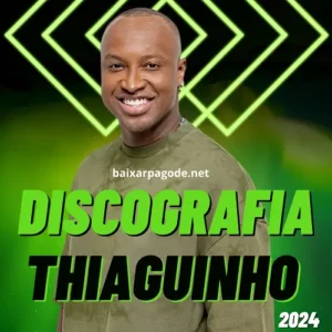 Download Thiaguinho - Discografia Completa (2012-2024) grátis