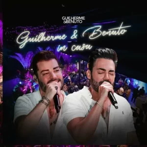 Download CD Guilherme e Benuto - In Casa (Ao Vivo) (2024) grátis