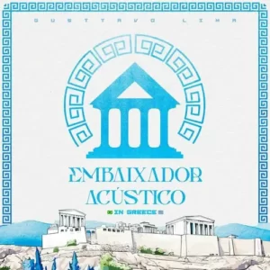 Download CD Gusttavo Lima - Embaixador Acústico in Greece (2024) grátis